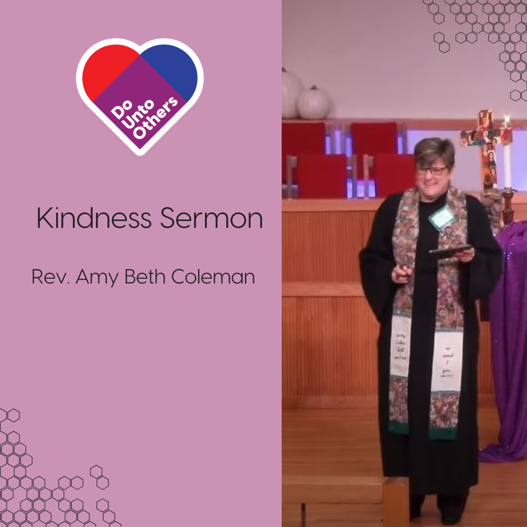 Do Unto Others: Kindness Sermon | Rev. Amy Beth Coleman