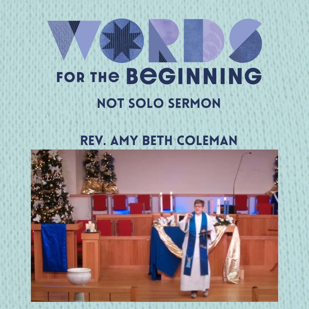 Words for the Beginning: Not Solo | Ecclesiastes 4:12 | Rev. Amy Beth Coleman