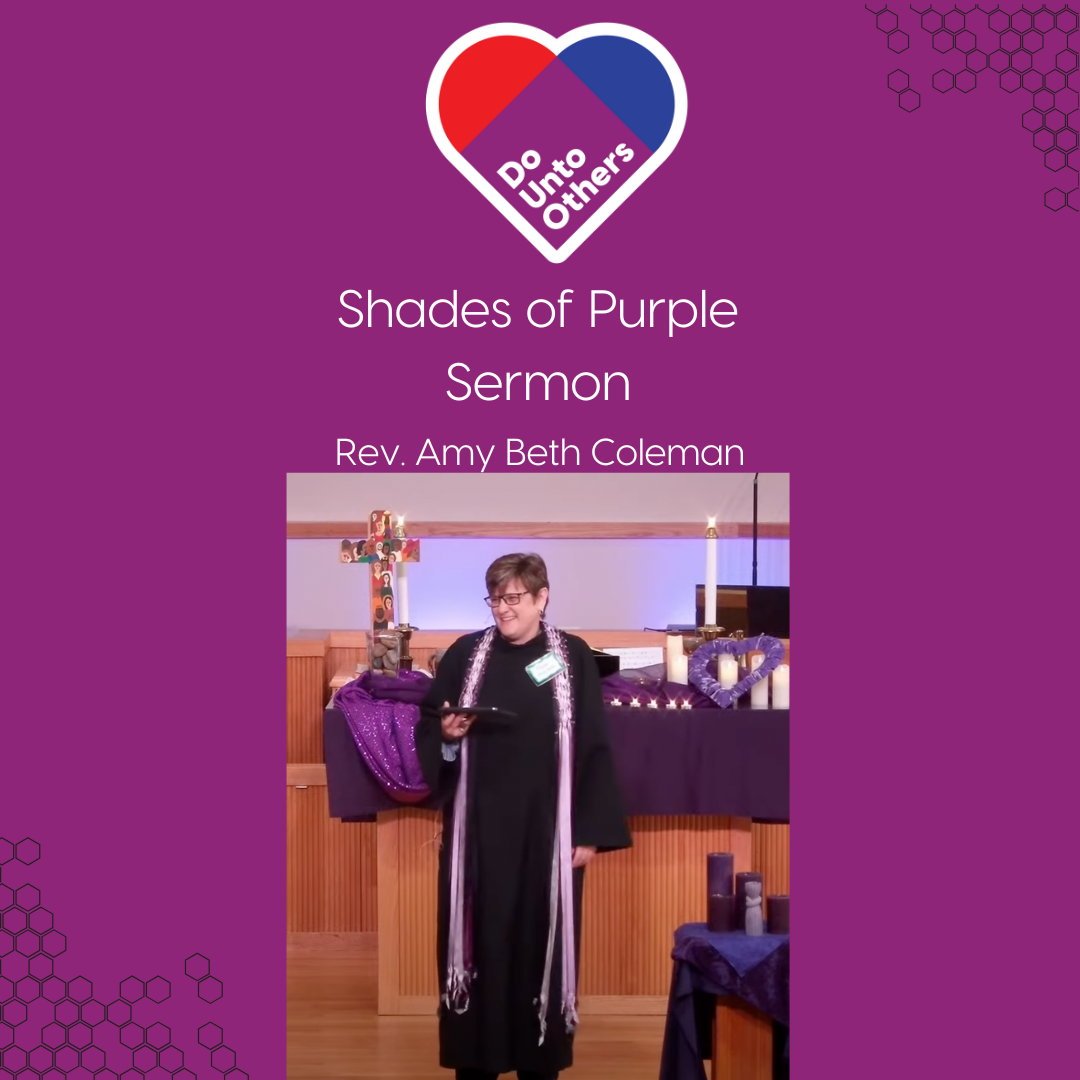 Do Unto Others: Shades of Purple Sermon | Matthew 22:34-40 | Rev. Amy Beth Coleman