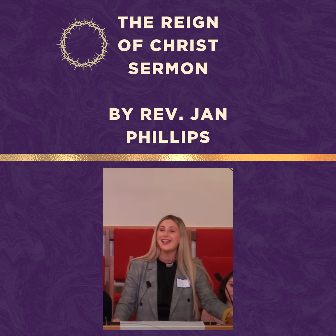 The Reign of Christ | John 18 Christ the King | Rev. Jan Phillips